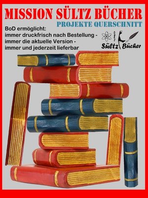cover image of MISSION SÜLTZ BÜCHER--PROJEKTE QUERSCHNITT